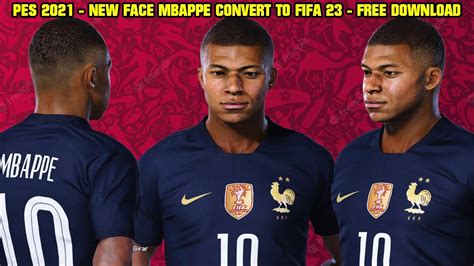 Pes 2021 New Face Killian Mbappe Convert To Fifa 23 By