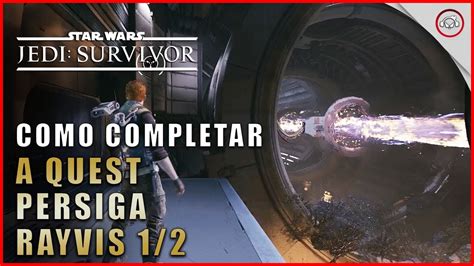 Star Wars Jedi Survivor Como Completar A Miss O Persiga O Rayvis