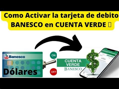 Como Activar La Tarjeta De Debito Banesco En La Cuenta Verde Youtube