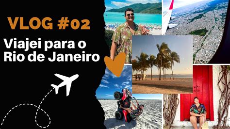 Como Foi Minha Viagem Para O Rio De Janeiro Vlog Riodejaneiro