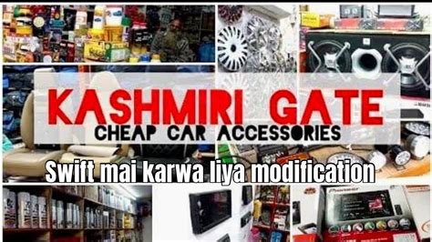 Delhi Ki Sabse Sasti Car Accessories Market Swift Modification