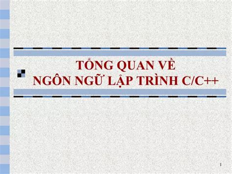 PPT TỔNG QUAN VỀ NGÔN NGỮ LẬP TRÌNH C C PowerPoint Presentation