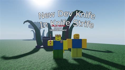 Dev Knife Showcase Knife Strife Youtube