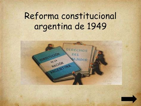 Reforma Constitucional Argentina De 1949 1 Ppsx