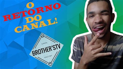 O Retorno Do Canal Youtube