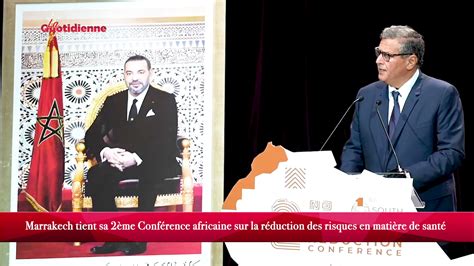 Video Marrakech Tient Sa 2ème Conférence Africaine Sur La Réduction Des Risques En Matière De Santé