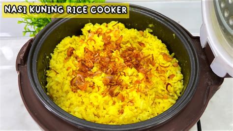 CARA MEMBUAT NASI KUNING RICE COOKER WANGI DAN GURIH ANTI RIBET ...