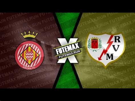 Girona X Rayo Vallecano Ao Vivo Campeonato Espanhol Youtube