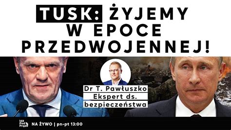 Tusk Yjemy W Epoce Przedwojennej Pp Youtube