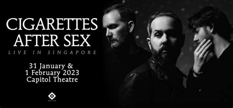 Cigarettes After Sex Live In Singapore Rating Tba