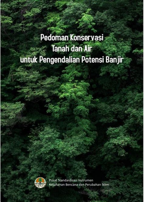 Pedoman Konservasi Tanah Dan Air Untuk Pengendalian Potensi Banjir