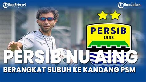 Persib Nu Aing Detik Detik Rombongan Persib Bandung Terbang Ke