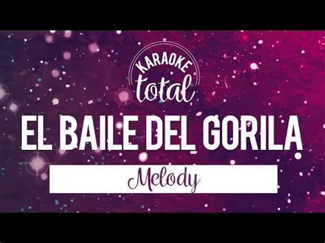 El Baile Del Gorila - Melody - Karaoke Con Letra (hd)