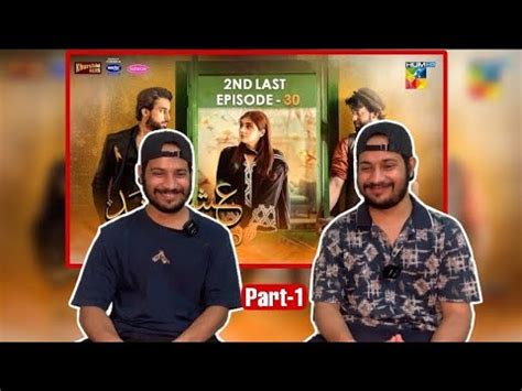 Reaction On Ishq Murshid Nd Last Episode Part Bilal Abbas