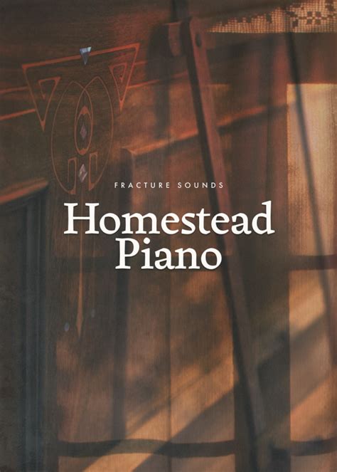 Homestead Piano Fracture Sounds