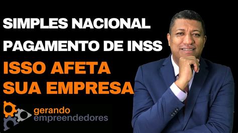 O SIMPLES NACIONAL NÃO PAGA INSS PATRONAL SIMPLES NACIONAL ANEXOS