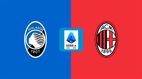 Prediksi Atalanta Vs Ac Milan Serie A Italia Desember