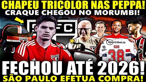 FECHOU ATÉ 2026 SPFC EFETUA COMPRA CRAQUE CHEGOU NESSA QUINTA