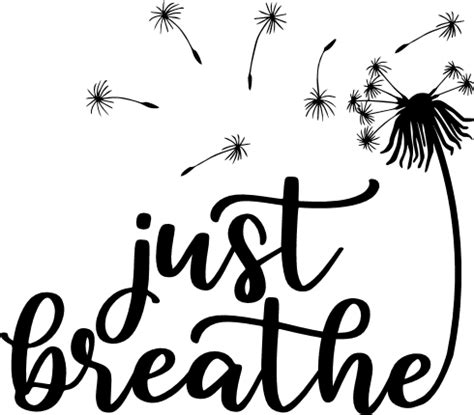 Just Breathe Dandelions Yoga Quotes Positive Vibes Free Svg File