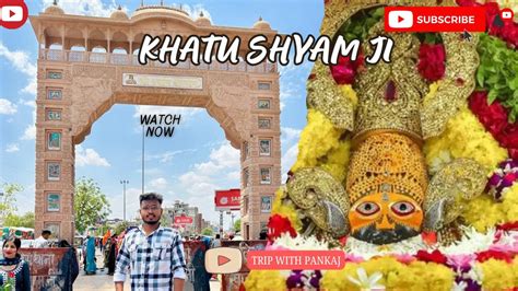 Khatu Shyam Ji Ringas Road Khatu Shyam Vlog Khatu Shyam History