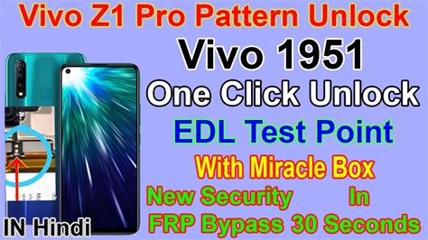 Vivo Z Pro Pattern Unlock One Click Miracle Edl Mode Frp