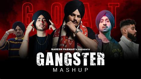 The Gangster Mashup Sidhu Moosewala Karan Aujla Shubh Diljit