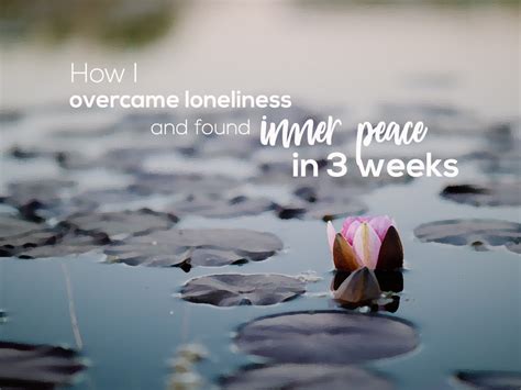 How I Overcame Loneliness And Feel Inner Peace In 3 Short Weeks Yoga