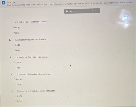 [Solved] 1 Escuchar Read the statements. Then listen to Ana Isabel's