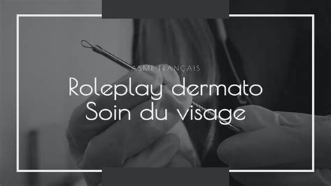 Asmr Français 🎙️ I Roleplay Dermatologue 💆 Soin Du Visage Check Up