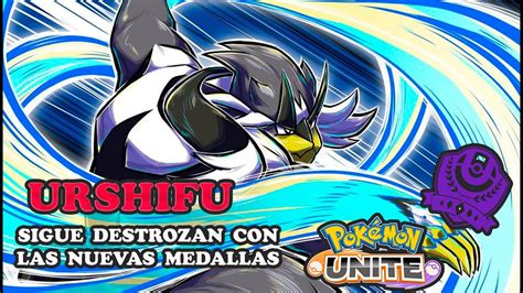 LAS NUEVAS MEDALLAS LE SIENTAN GENIAL MEJOR BUILD URSHIFU FLUIDO