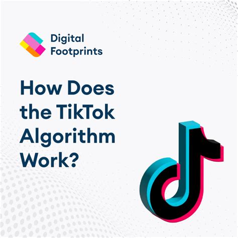 How Does The TikTok Algorithm Work Digital Footprints