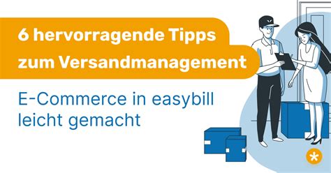 6 Tipps Zum Versandmanagement Im E Commerce Und In Easybill