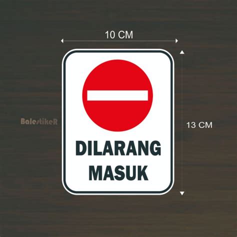 Jual Stiker Dilarang Masuk Sticker Himbauan Shopee Indonesia