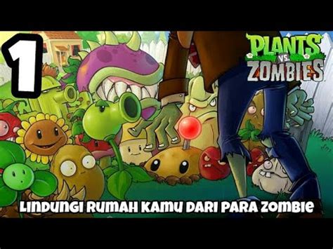 Perang Tanaman Melawan Zombie Plants Vs Zombies Indonesia Youtube