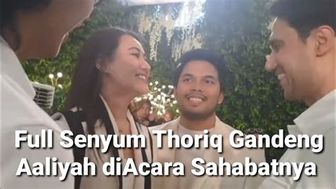 Full Senyum Thoriq Gandeng Aaliyah Ke Acara Sahabatnya Lisazubaidi