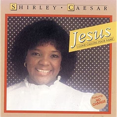 Shirley Caesar No Charge Lyrics Genius Lyrics