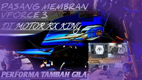 PASANG MEMBRAN V FORCE 3 DI MOTOR RX KING YouTube