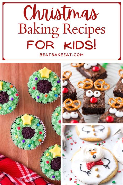 10 Fun Christmas Baking Recipes For Kids Beat Bake Eat