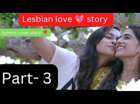 Lesbian Love Story PART School Love Story Romantic Lgbtq India YouTube