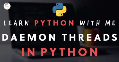 Daemon Threads In Python I Sapna