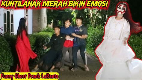 Kuntilanak Merah Bikin Emosi Prank Hantu Lucu Ngakak Ghost Prank