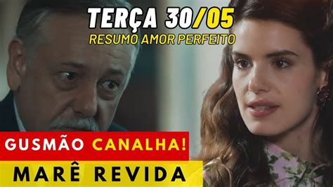 Amor Perfeito Capítulo 30 05 TerÇa Capítulo De Hoje Resumo Da