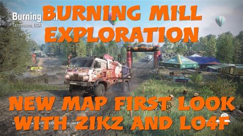 Snowrunner Season Burning Mill New Map Exploration With Zikz And Lo F