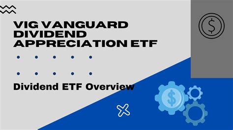 VIG Vanguard Dividend Appreciation ETF Overview 2022 ETF Overviews