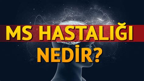 MS Hastalığı Multipl Skleroz Nedir Belirtileri ve Nedenleri Nelerdir