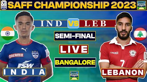 India Vs Lebanon Football Match Live Ind Vs Leb Live Saff