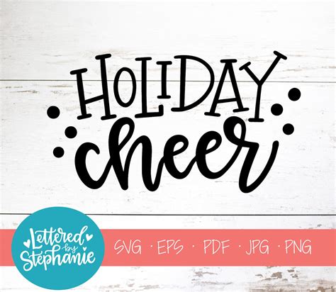 Holiday Cheer Svg Cut File Christmas Svg Handlettered Svg Etsy