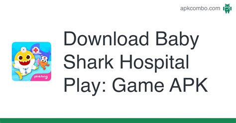 Baby Shark Hospital Play: Game APK (Android App) - Free Download