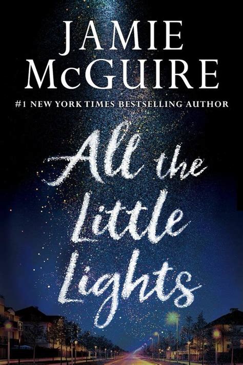 All the Little Lights by Jamie McGuire | Goodreads