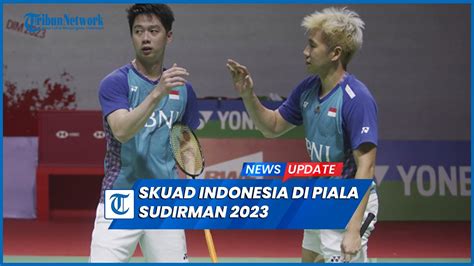 Skuad Resmi Indonesia Di Piala Sudirman 2023 Ada Marcus Kevin Dan